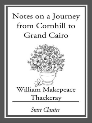 cover image of Notes on a Journey from Cornhill to Grand Cairo